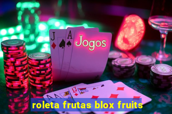 roleta frutas blox fruits